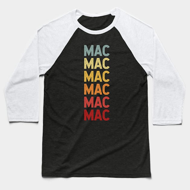 Mac Name Vintage Retro Gift Named Mac Baseball T-Shirt by CoolDesignsDz